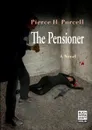 The Pensioner - Pierce H. Purcell