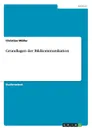Grundlagen der Bildkommunikation - Christian Müller