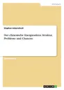 Der chinesische Energiesektor. Struktur, Probleme und Chancen - Stephan Ackerschott