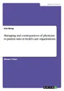 Managing and consequences of physician to patient ratio in health care organizations - Kim Wong