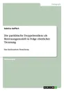 Die paritatische Doppelresidenz als Betreuungsmodell in Folge elterlicher Trennung - Sabrina Seiffert