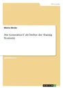 Die Generation Y als Treiber der Sharing Economy - Marina Binder