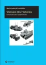 Vietnam War Vehicles - Frank Müller, martin ludwig