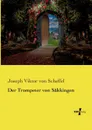 Der Trompeter von Sakkingen - Joseph Viktor von Scheffel