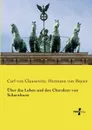 Uber das Leben und den Charakter von Scharnhorst - Carl von Clausewitz, Hermann von Boyen