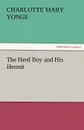 The Herd Boy and His Hermit - Charlotte Mary Yonge