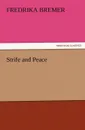 Strife and Peace - Fredrika Bremer