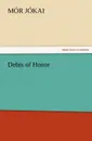 Debts of Honor - M. R. J. Kai