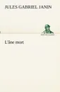 L.ane mort - Jules Gabriel Janin