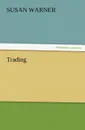 Trading - Susan Warner