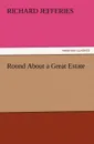 Round about a Great Estate - Richard Jefferies