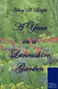 A Year in a Lancashire Garden - Henry Arthur Bright