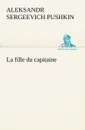La fille du capitaine - Aleksandr Sergeevich Pushkin