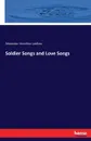 Soldier Songs and Love Songs - Alexander Hamilton Laidlaw