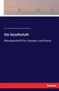 Die Gesellschaft - Karl Bleibtreu, M. G. (Michael Georg) Conrad