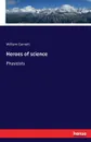 Heroes of science - William Garnett