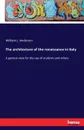 The architecture of the renaissance in Italy - William J. Anderson