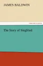 The Story of Siegfried - James Baldwin