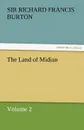 The Land of Midian - Sir Richard Francis Burton