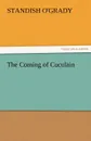 The Coming of Cuculain - Standish O'Grady