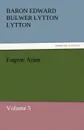 Eugene Aram - Baron Edward Bulwer Lytton Lytton