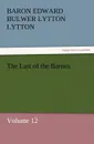 The Last of the Barons - Baron Edward Bulwer Lytton Lytton