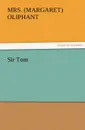 Sir Tom - Mrs (Margaret) Oliphant