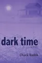 Dark Time - Chuck Radda