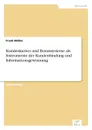 Kundenkarten und Bonussysteme als Instrumente der Kundenbindung und Informationsgewinnung - Frank Müller