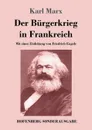 Der Burgerkrieg in Frankreich - Marx Karl