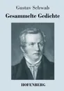 Gesammelte Gedichte - Gustav Schwab