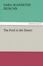 The Pool in the Desert - Sara Jeannette Duncan