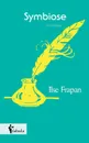 Symbiose. Eine Novelle - Ilse Frapan