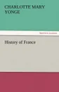 History of France - Charlotte Mary Yonge