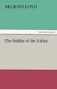 The Soldier of the Valley - Nelson Lloyd