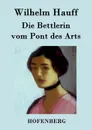 Die Bettlerin vom Pont des Arts - Wilhelm Hauff