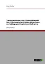 Transferprobleme in der Erlebnispadagogik. Das Erlebnis zwischen blindem Aktionismus und padagogisch begleiteter Massnahme - Arno Günther