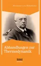 Abhandlungen zur Thermodynamik - Hermann von Helmholtz