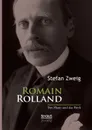 Romain Rolland - Stefan Zweig