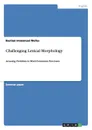 Challenging Lexical Morphology - Bastian Immanuel Wefes