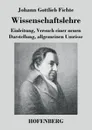Wissenschaftslehre - Johann Gottlieb Fichte