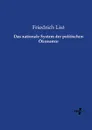 Das nationale System der politischen Okonomie - Friedrich List