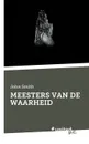 MEESTERS VAN DE WAARHEID - John Smith
