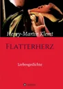 Flatterherz - Henry-Martin Klemt