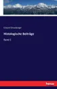 Histologische Beitrage - Eduard Strasburger