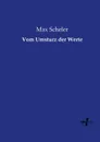 Vom Umsturz der Werte - Max Scheler