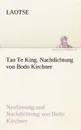 Tao Te King. Nachdichtung Von Bodo Kirchner - Laotse