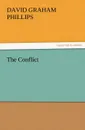 The Conflict - David Graham Phillips