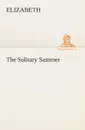 The Solitary Summer - Elizabeth
