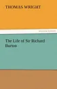 The Life of Sir Richard Burton - Thomas Wright